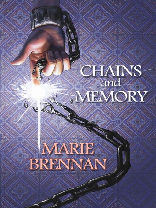 Title details for Chains and Memory by Marie Brennan - Available